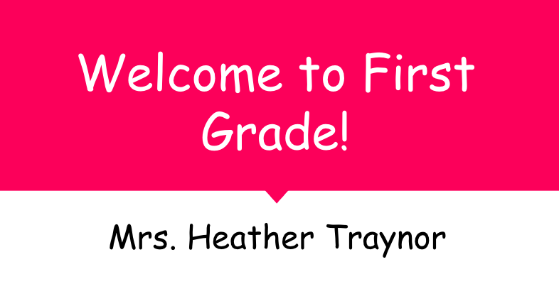 Welcome to 1st Grade - Mrs. Hoesing